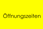 Öffnungszeiten