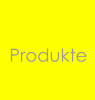 Produkte